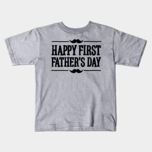 Happy 1st ( first ) father's day Kids T-Shirt